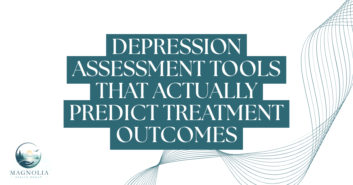 Banner: title reads 'Depression Assessment Tools That Actually Predict Treatment Outcomes' with teal stepped blocks and decorative waves; Magnolia Health Group logo bottom-left.
